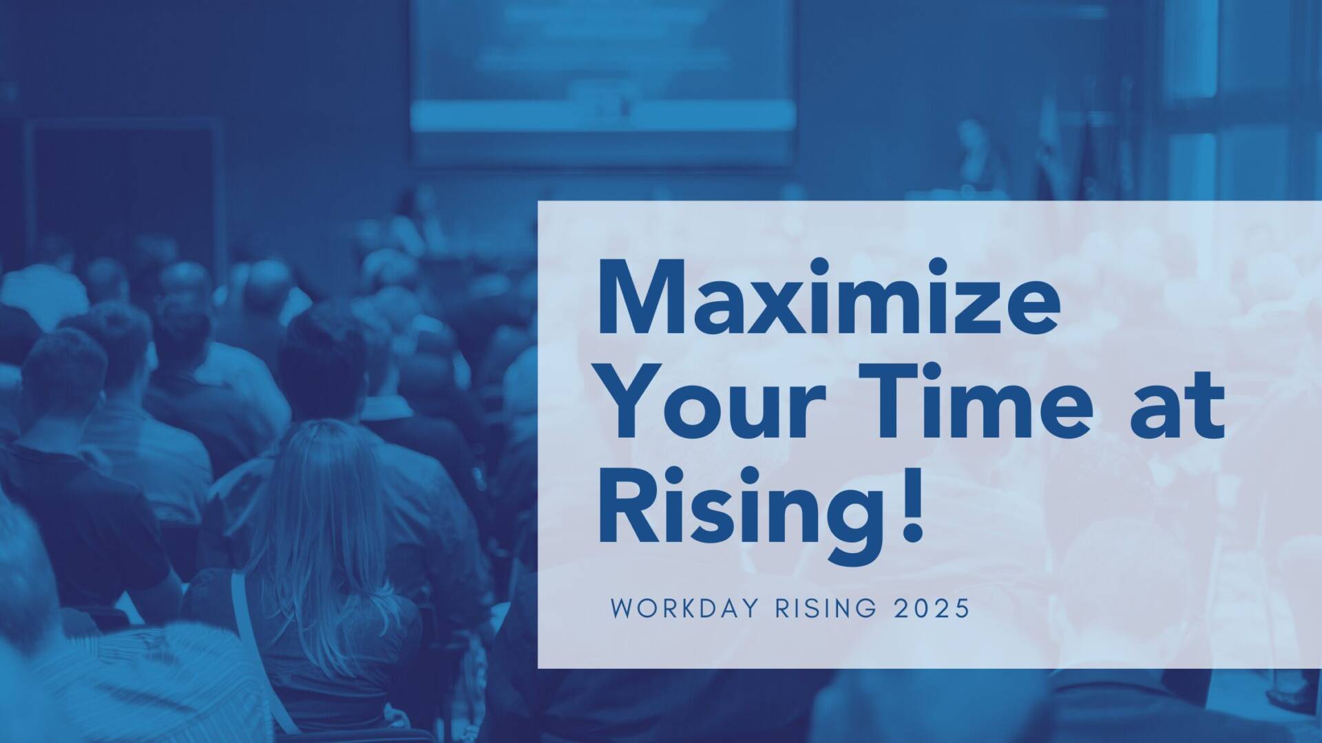 How to Plan Your Workday Rising 2025 Attendance to Maximize Your Time ...