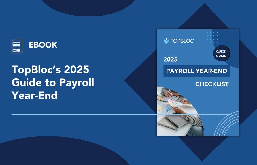 Banner promoting TopBloc’s 2025 Guide to Payroll Year-End, featuring the cover of the Payroll Year-End Checklist quick guide.